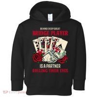 Funny Bridge Card Game Rose Behind Every Great Bridge Player Toddler Hoodie thumb 0