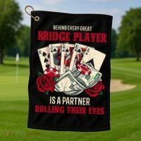 Funny Bridge Card Game Rose Behind Every Great Bridge Player Golf Towel thumb 1