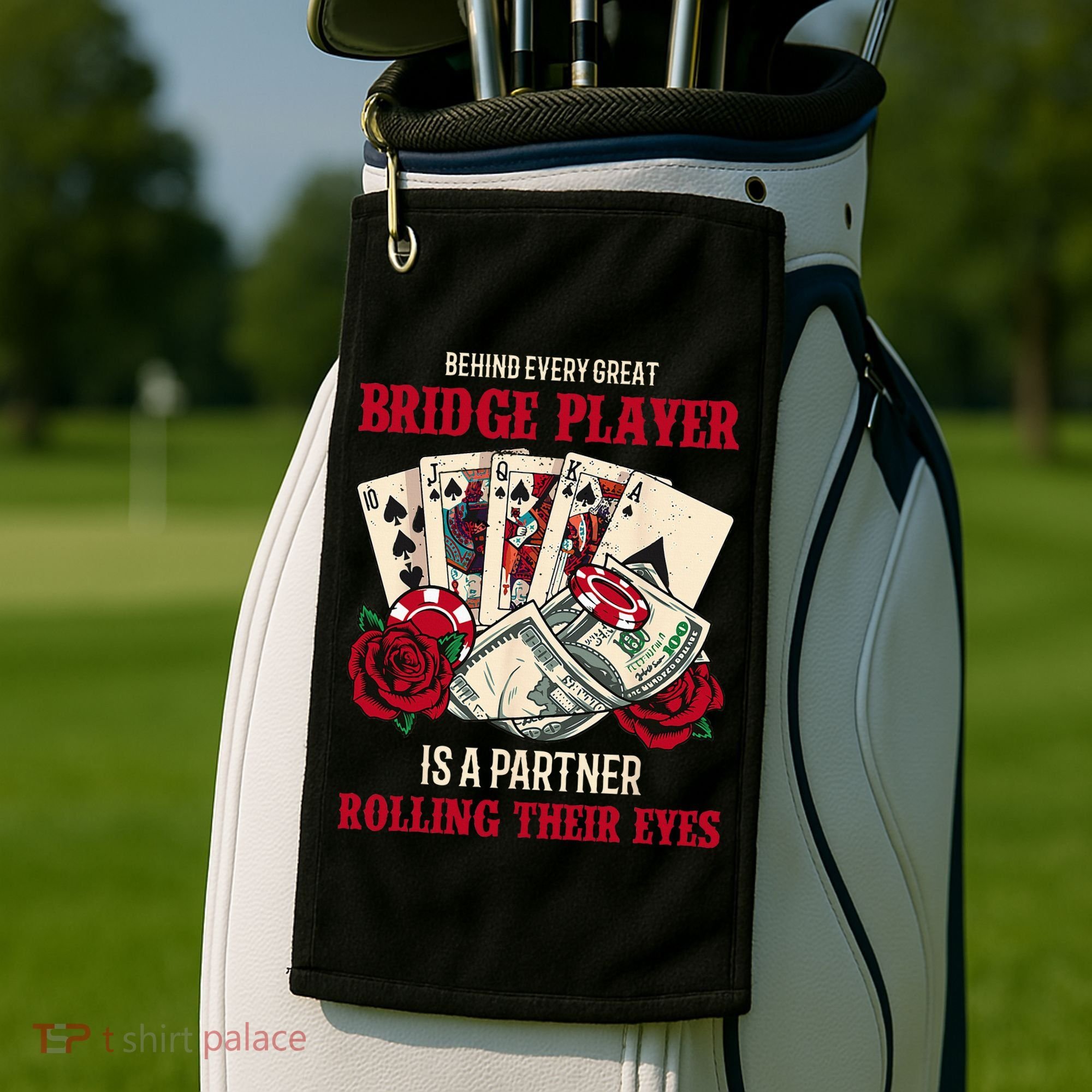 Funny Bridge Card Game Rose Behind Every Great Bridge Player Golf Towel