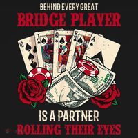 Funny Bridge Card Game Rose Behind Every Great Bridge Player Women's T-Shirt thumb 6