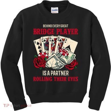 Funny Bridge Card Game Rose Behind Every Great Bridge Player Kids Sweatshirt