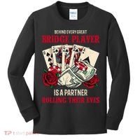 Funny Bridge Card Game Rose Behind Every Great Bridge Player Kids Long Sleeve Shirt thumb 0
