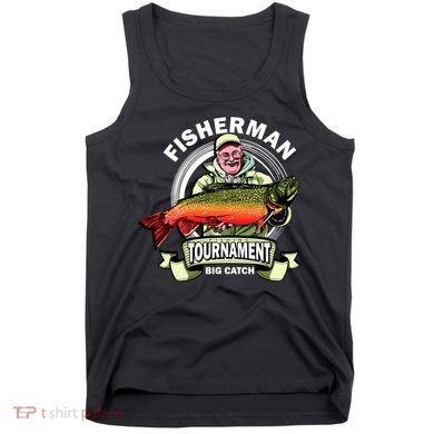 Fisherman Big Catch Tournament Tank Top