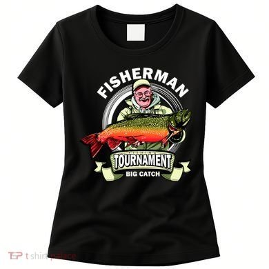 Fisherman Big Catch Tournament Women's T-Shirt