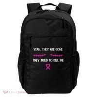 Funny Breast Cancer Survivor Mastectomy They're Gone Backpack thumb 0
