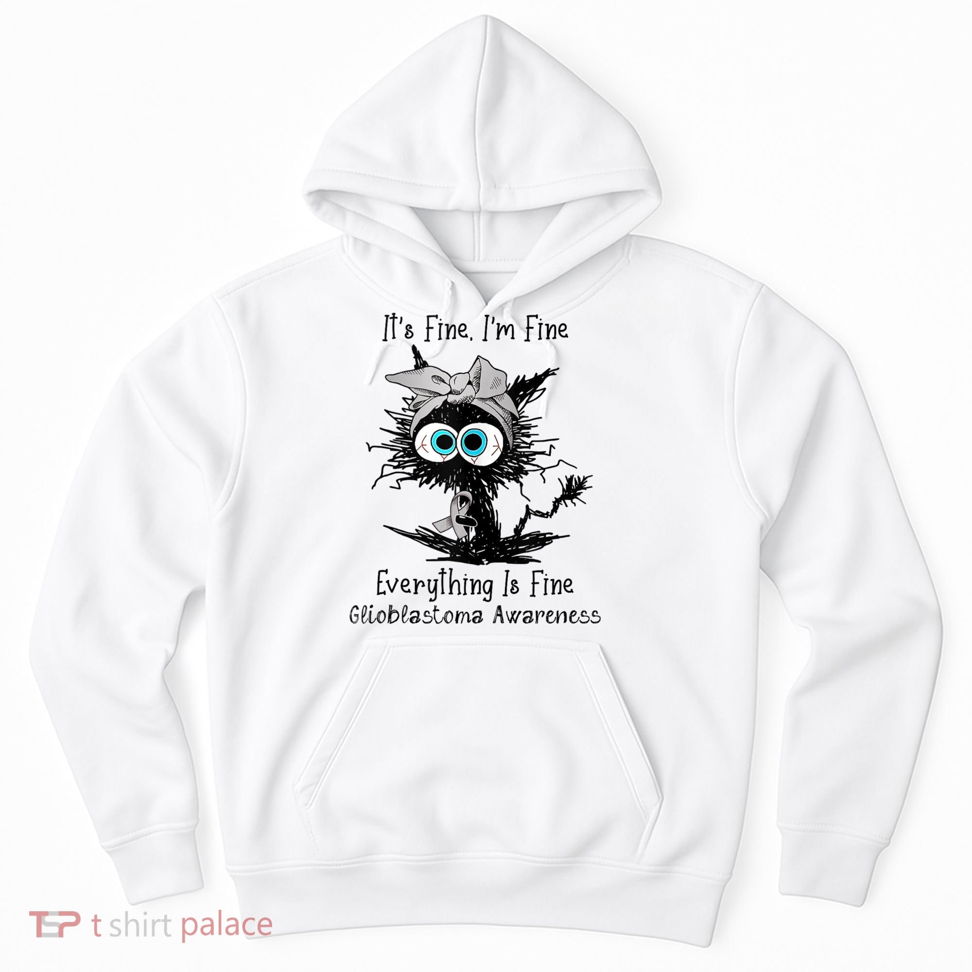 Funny Black Cat Its Fine IM Fine Glioblastoma Awareness Hoodie