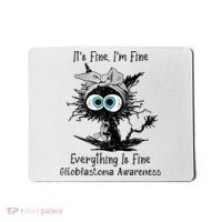 Funny Black Cat Its Fine IM Fine Glioblastoma Awareness Mousepad thumb 0