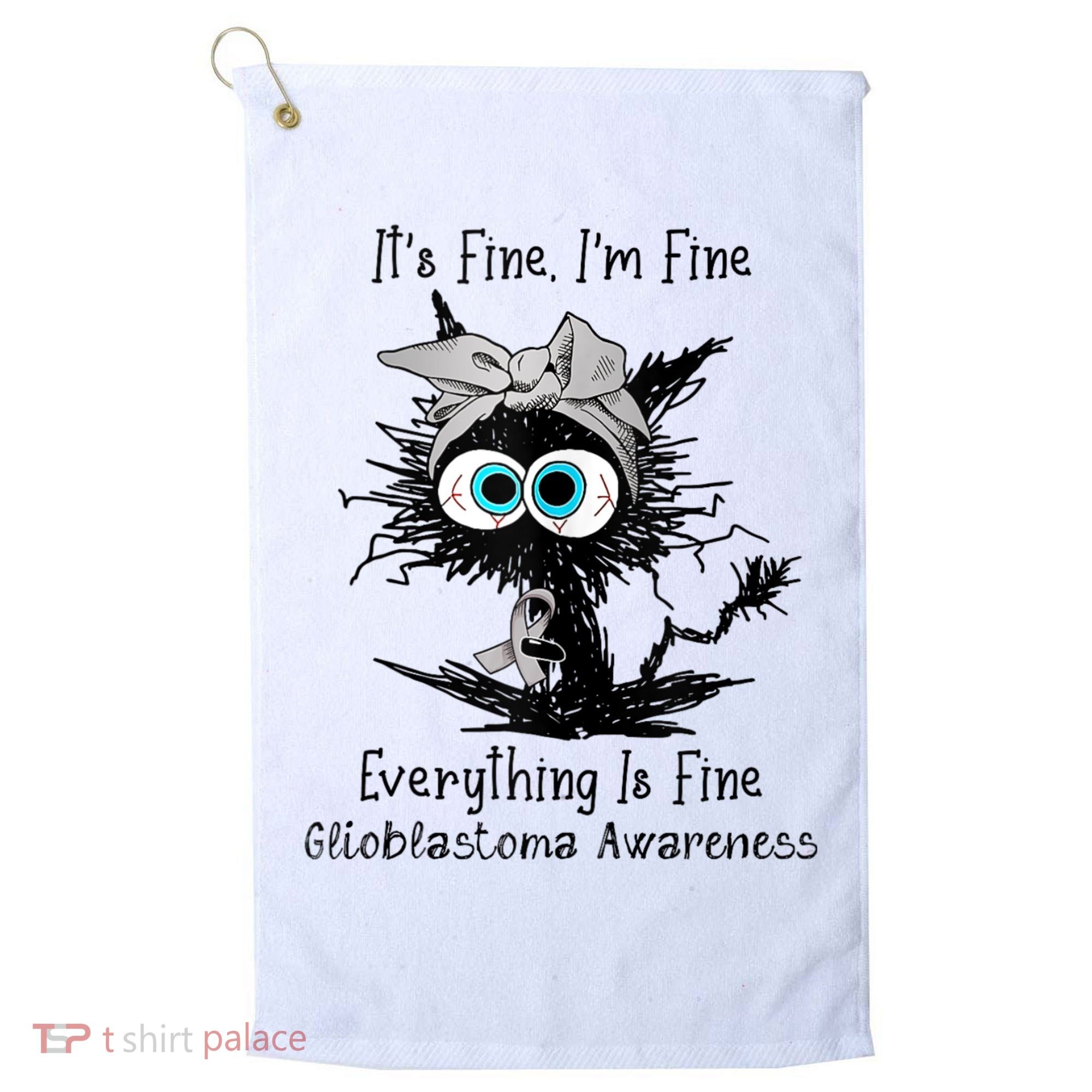 Funny Black Cat Its Fine IM Fine Glioblastoma Awareness Golf Towel