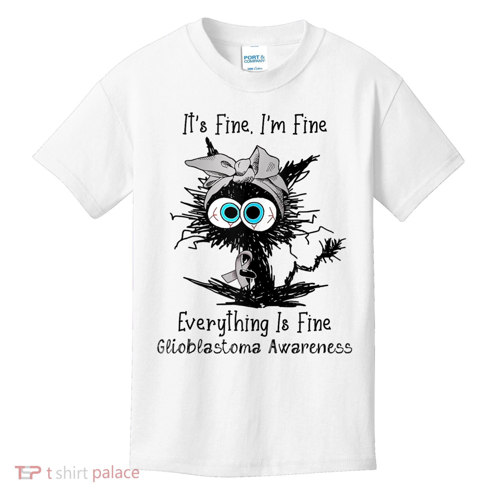 Funny Black Cat Its Fine IM Fine Glioblastoma Awareness Kids T-Shirt