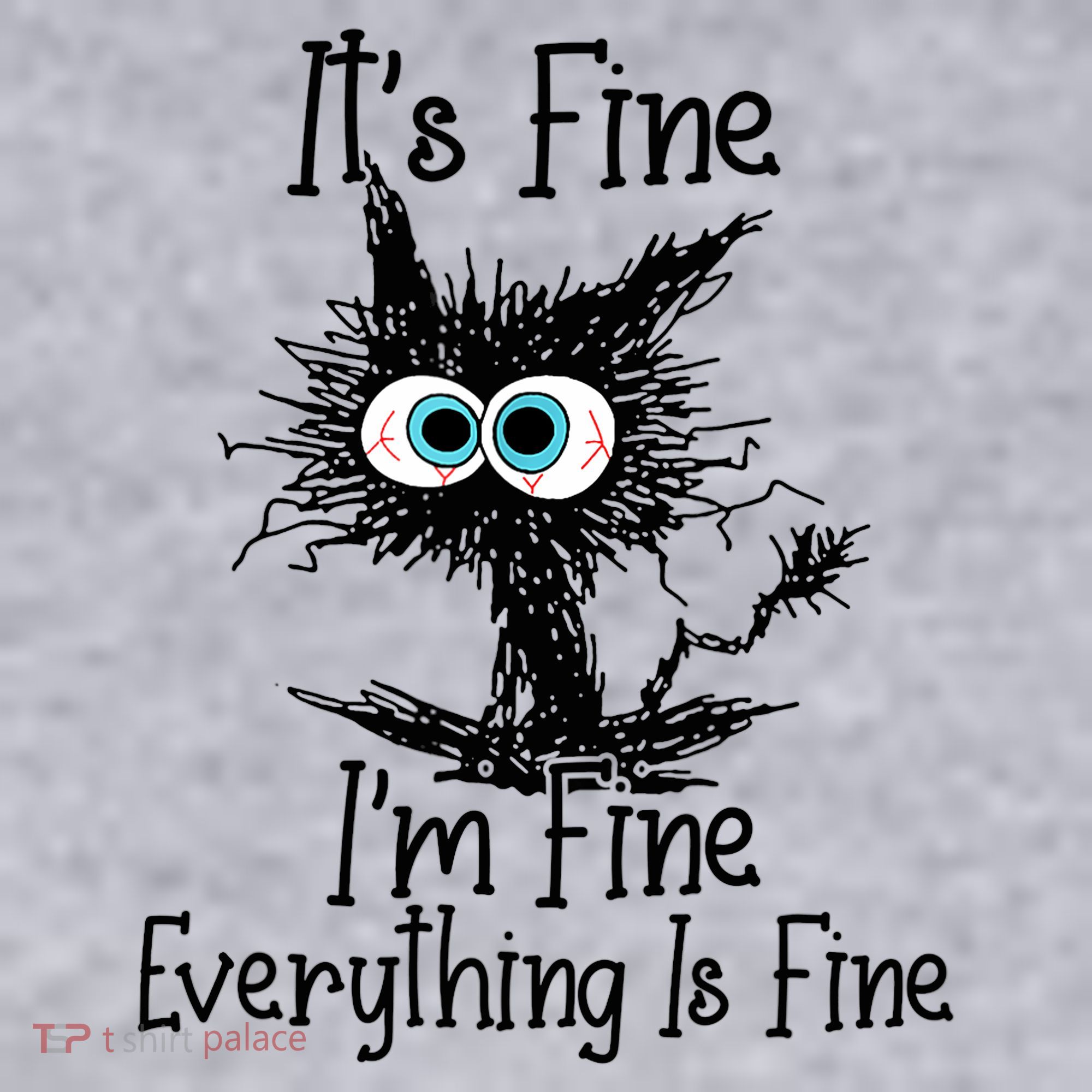 Funny Black Cat It's Fine I'm Fine Everything Is Fine Women's Sweatshirt