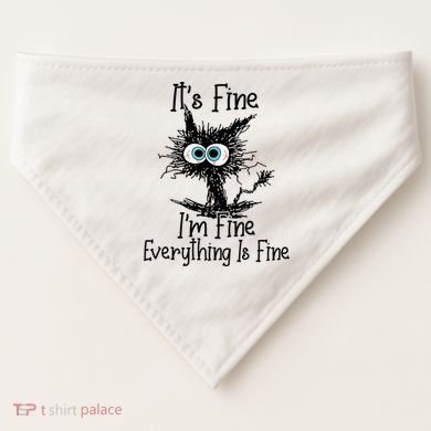 Funny Black Cat It's Fine I'm Fine Everything Is Fine USA-Made Doggie Bandana