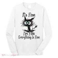 Funny Black Cat It's Fine I'm Fine Everything Is Fine Long Sleeve Shirt thumb 0