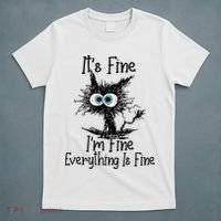 Funny Black Cat It's Fine I'm Fine Everything Is Fine T-Shirt thumb 5