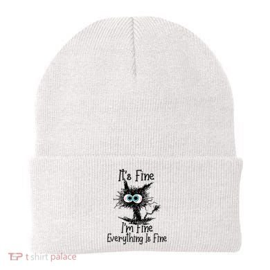 Funny Black Cat It's Fine I'm Fine Everything Is Fine Beanie