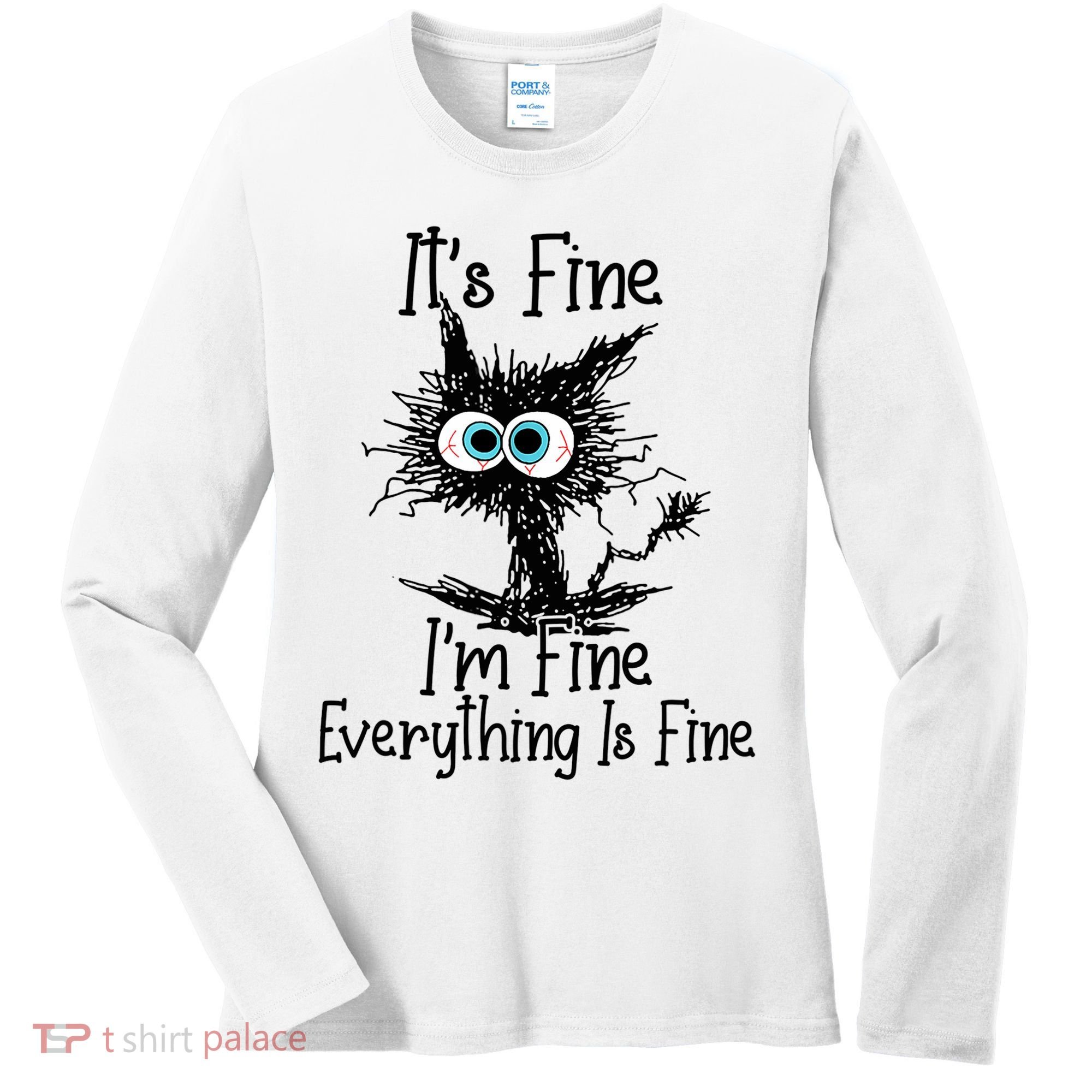 Funny Black Cat It's Fine I'm Fine Everything Is Fine Women's Long Sleeve Shirt