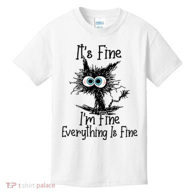 Funny Black Cat It's Fine I'm Fine Everything Is Fine Kids T-Shirt