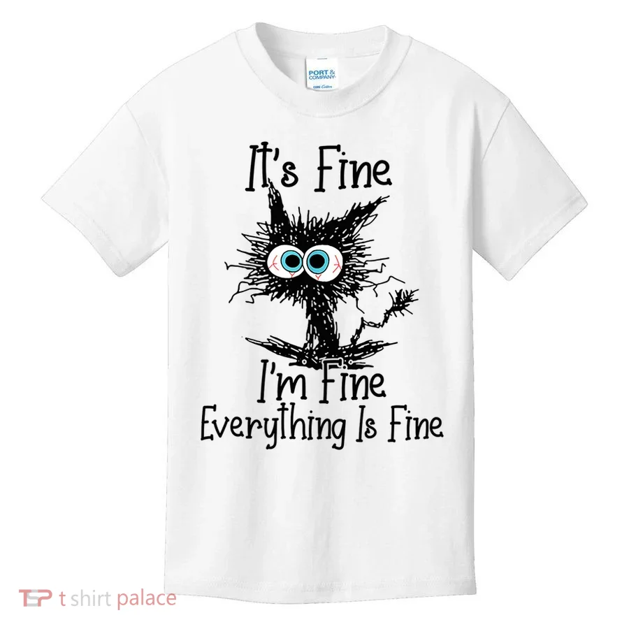 Funny Black Cat It's Fine I'm Fine Everything Is Fine Kids T-Shirt
