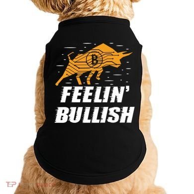 Feelin Bullish Cryptocurrency Blockchain Trader Crypto Gift Doggie Tank