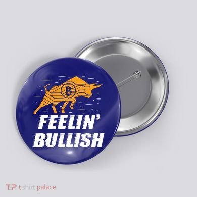 Feelin Bullish Cryptocurrency Blockchain Trader Crypto Gift Button