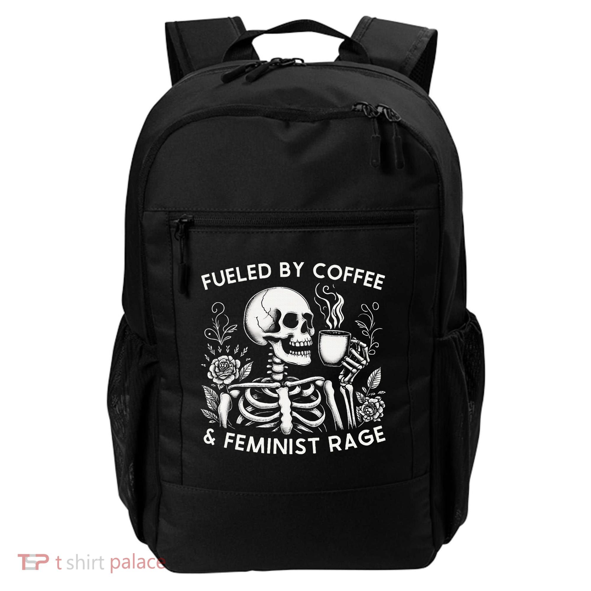 Fueled By Coffee & Feminist Rage Feminism Coffee Lovers Backpack