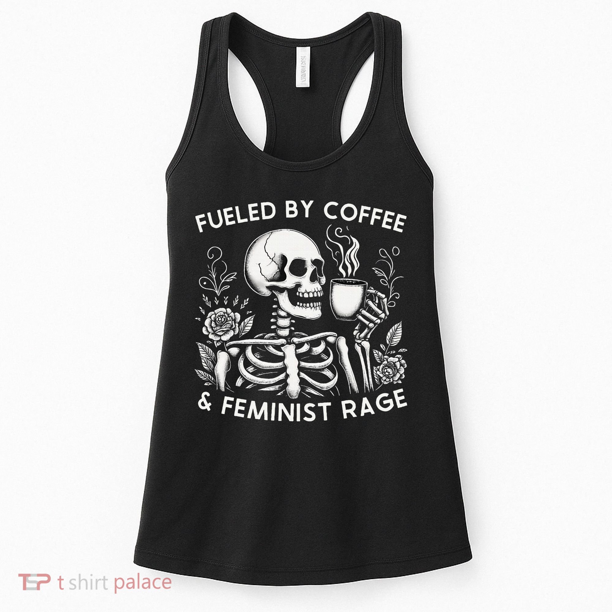 Fueled By Coffee & Feminist Rage Feminism Coffee Lovers Women's Tank Top