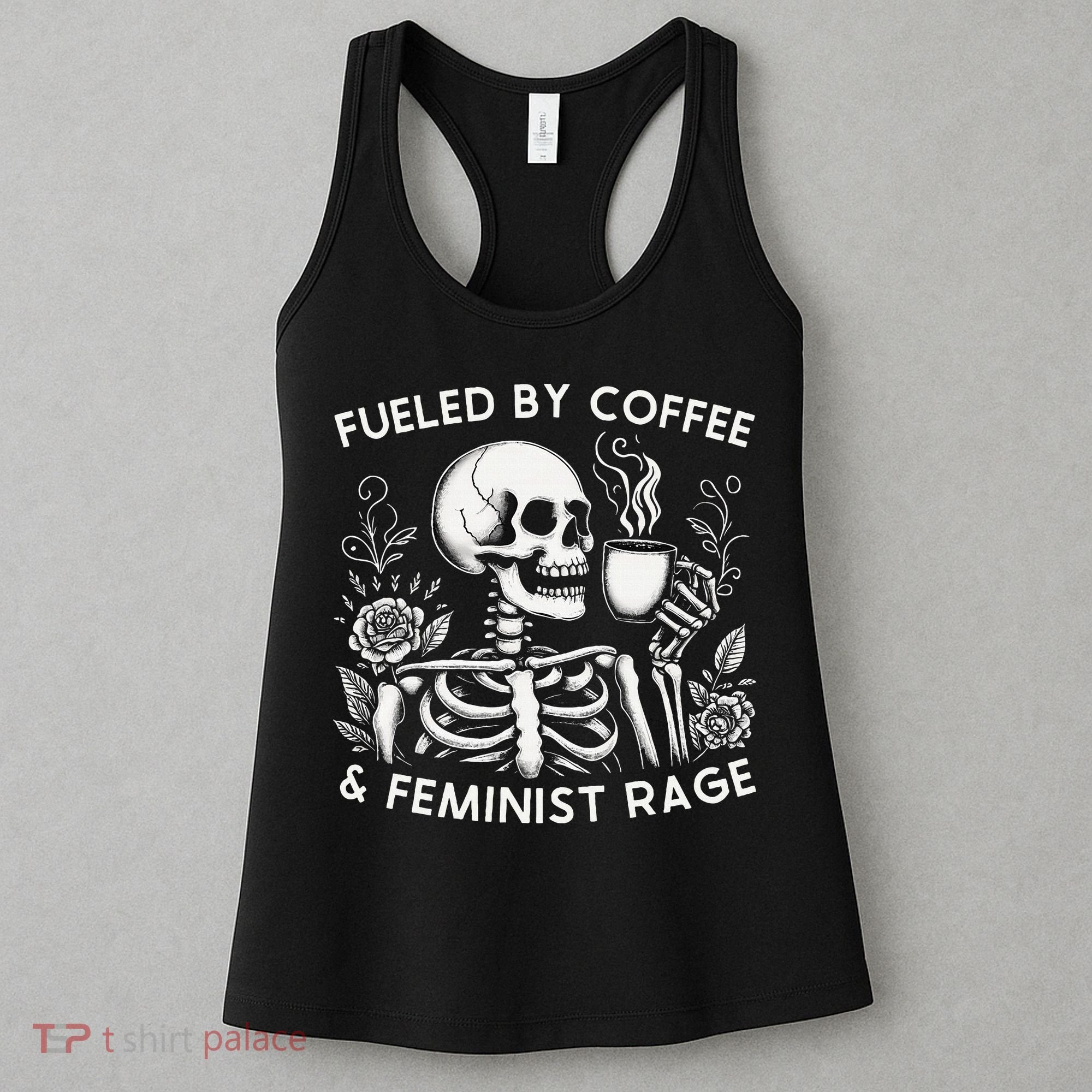 Fueled By Coffee & Feminist Rage Feminism Coffee Lovers Women's Tank Top