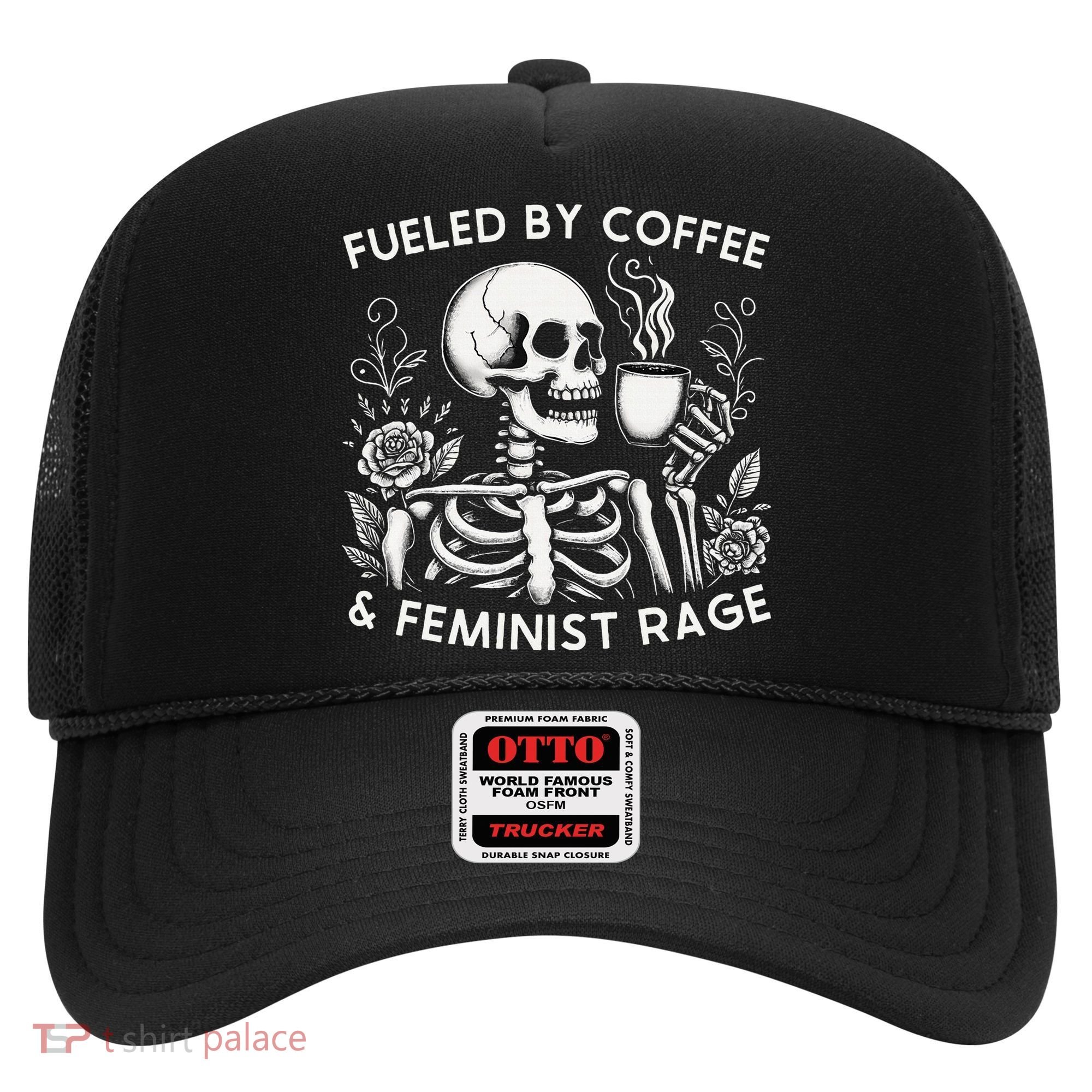 Fueled By Coffee & Feminist Rage Feminism Coffee Lovers Hat