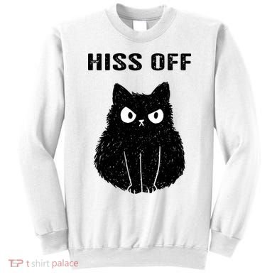 Funny Black Cat Hiss Off Meow Cat Sweatshirt