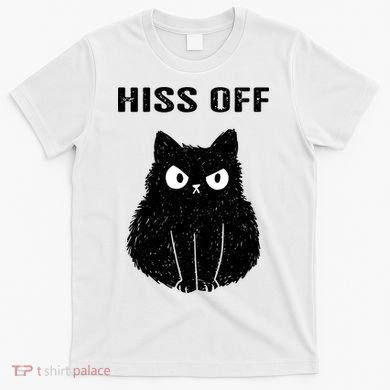 Funny Black Cat Hiss Off Meow Cat T-Shirt