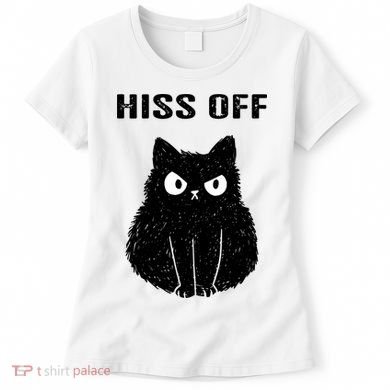 Funny Black Cat Hiss Off Meow Cat Women's T-Shirt