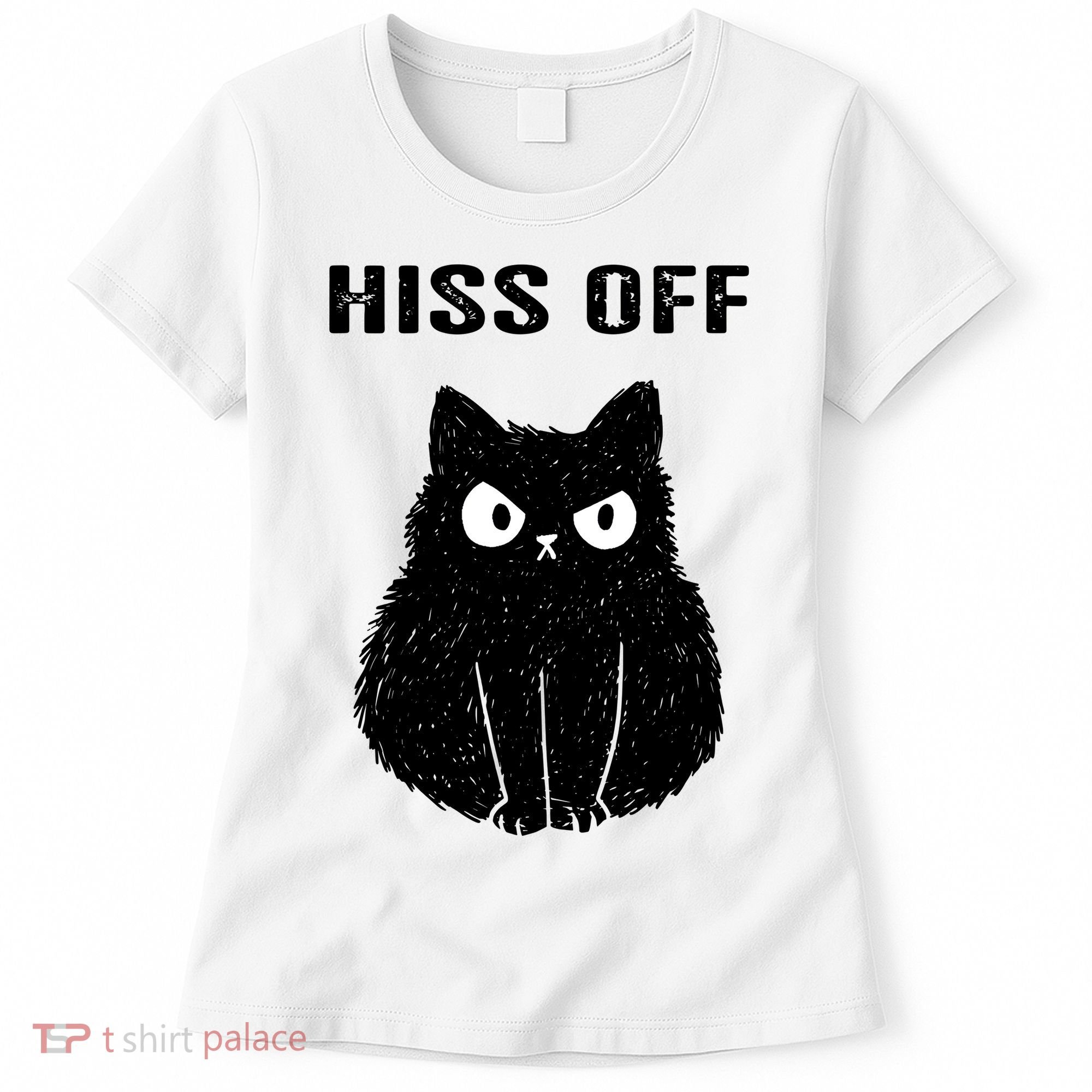 Funny Black Cat Hiss Off Meow Cat Women's T-Shirt
