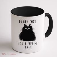 Funny Black Cat Fluff You You Fluffin Fluff Coffee Mug thumb 1