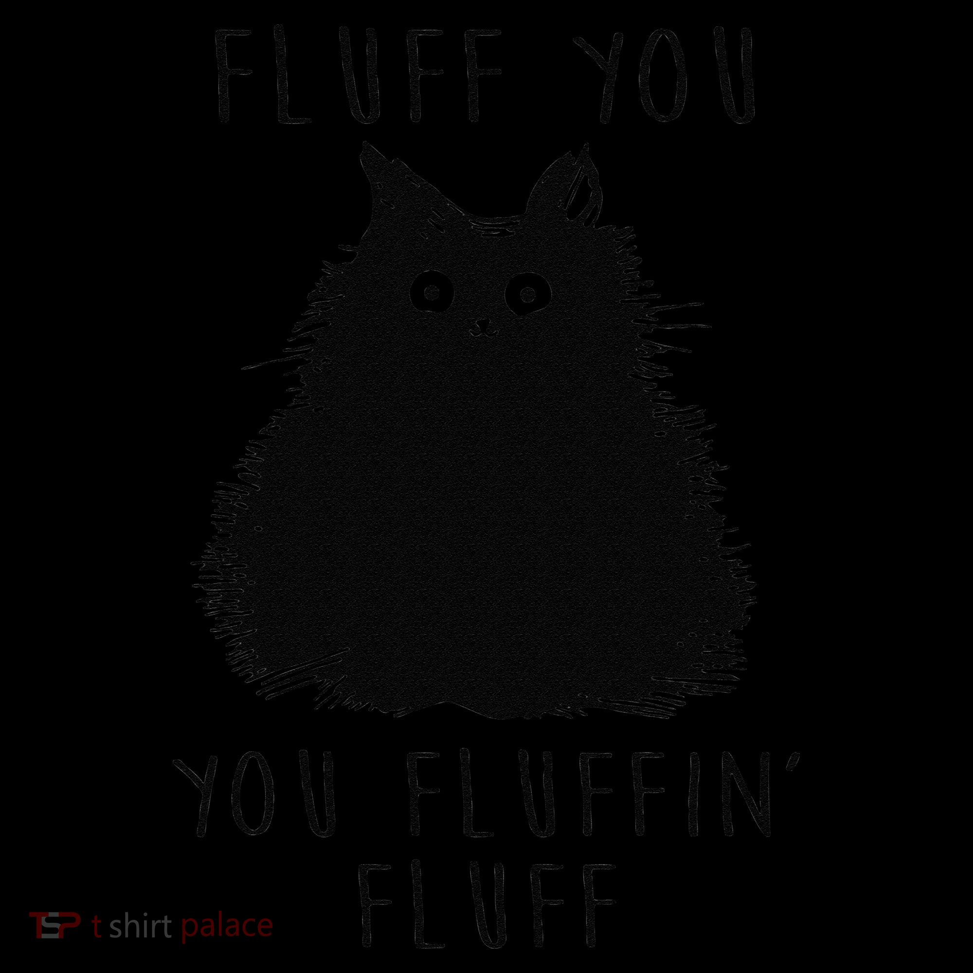 Funny Black Cat Fluff You You Fluffin Fluff Coffee Mug