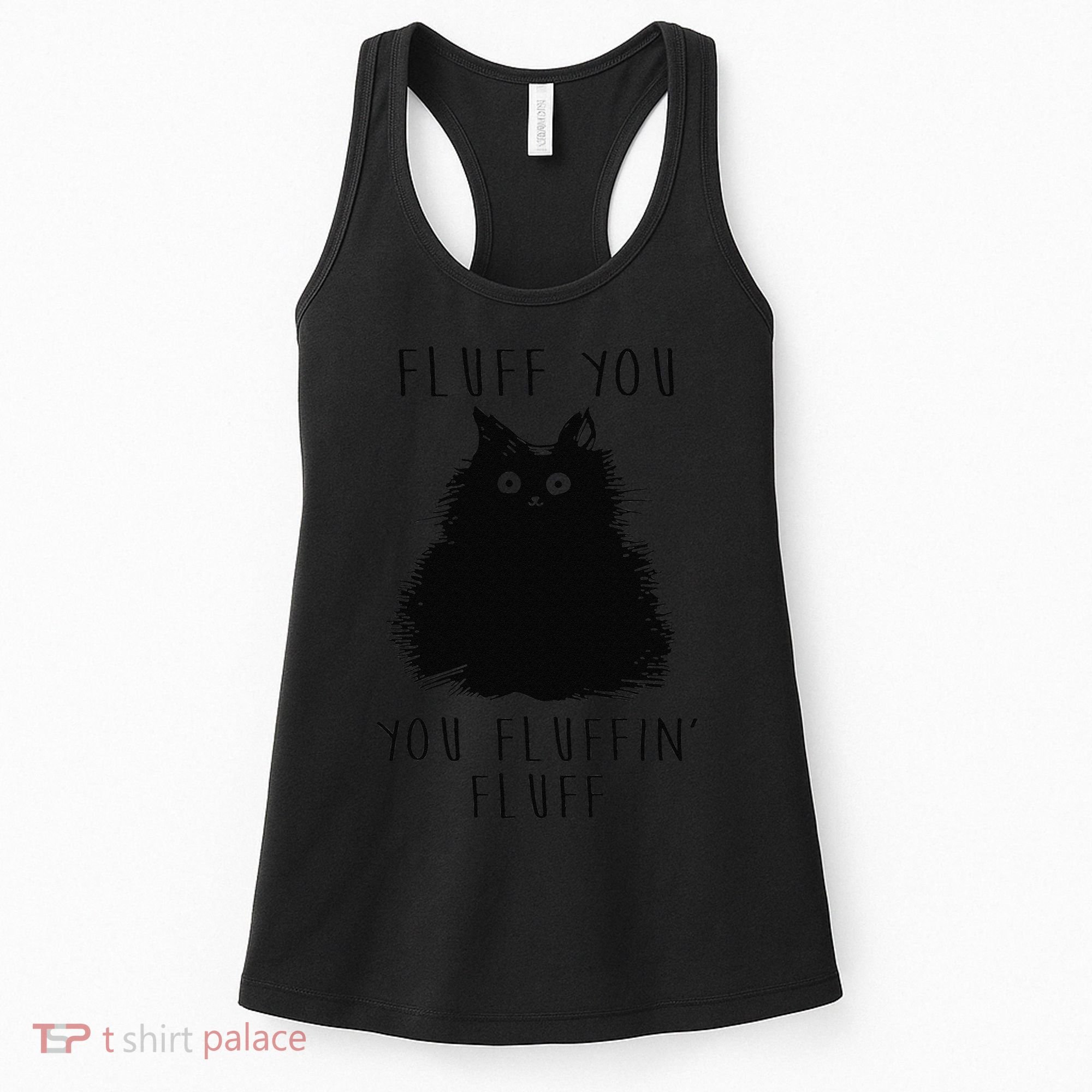 Funny Black Cat Fluff You You Fluffin Fluff Women's Tank Top