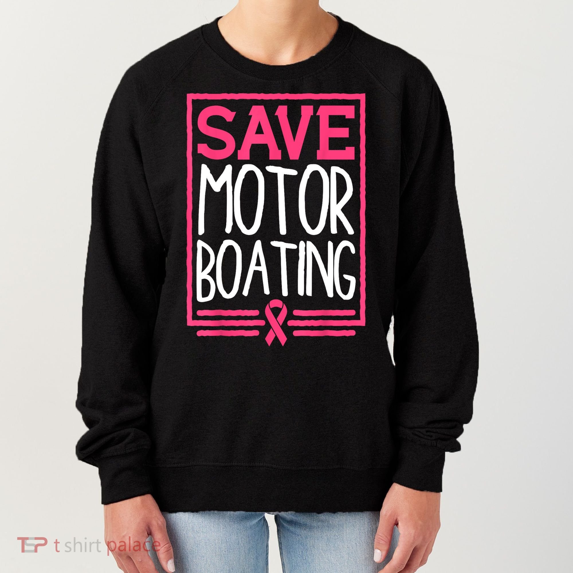 Funny Breast Cancer Save Motor Boating Pin.K Ribbon Gift Women's Sweatshirt