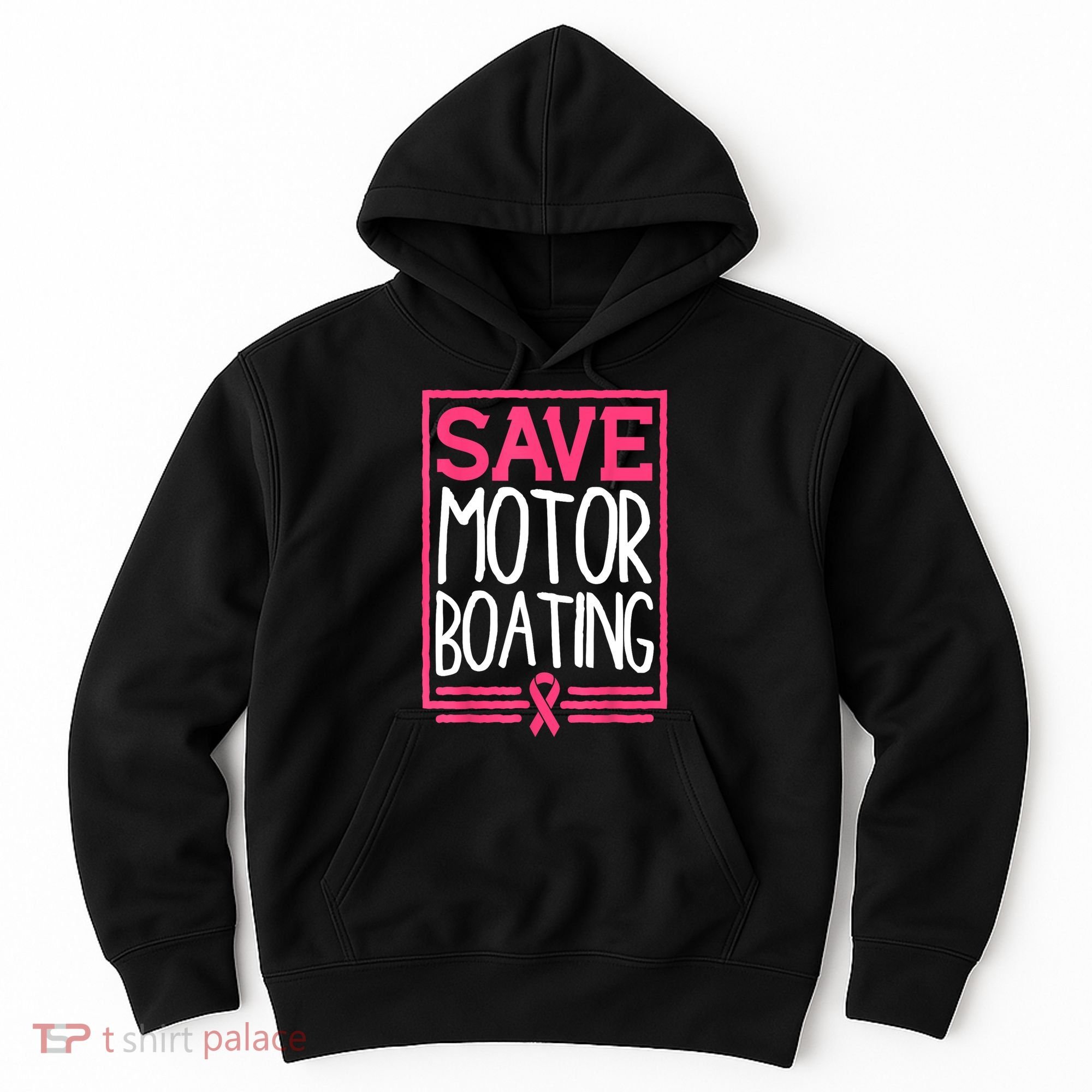 Funny Breast Cancer Save Motor Boating Pin.K Ribbon Gift Hoodie