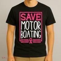 Funny Breast Cancer Save Motor Boating Pin.K Ribbon Gift T-Shirt thumb 3