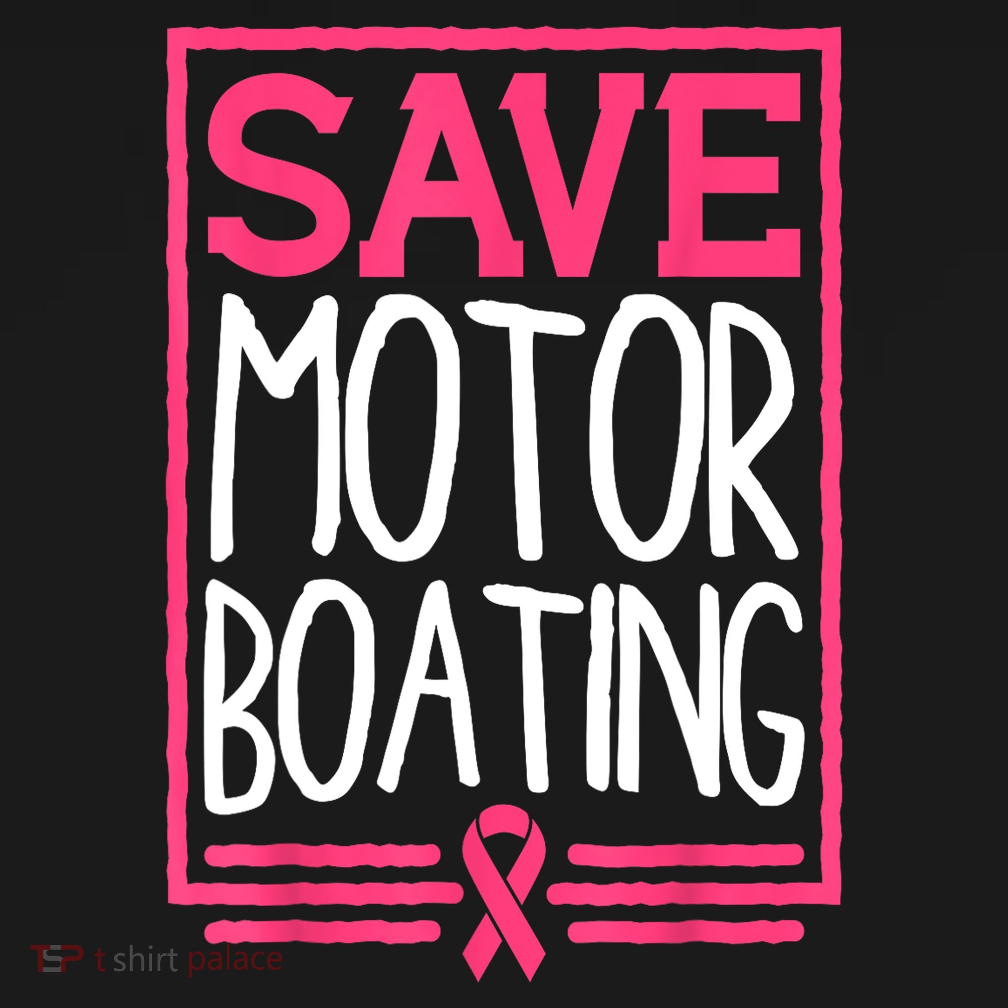 Funny Breast Cancer Save Motor Boating Pin.K Ribbon Gift T-Shirt