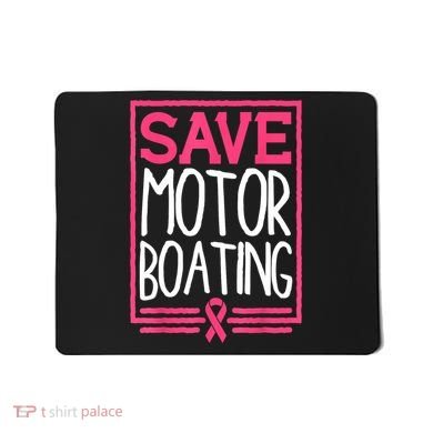 Funny Breast Cancer Save Motor Boating Pin.K Ribbon Gift Mousepad