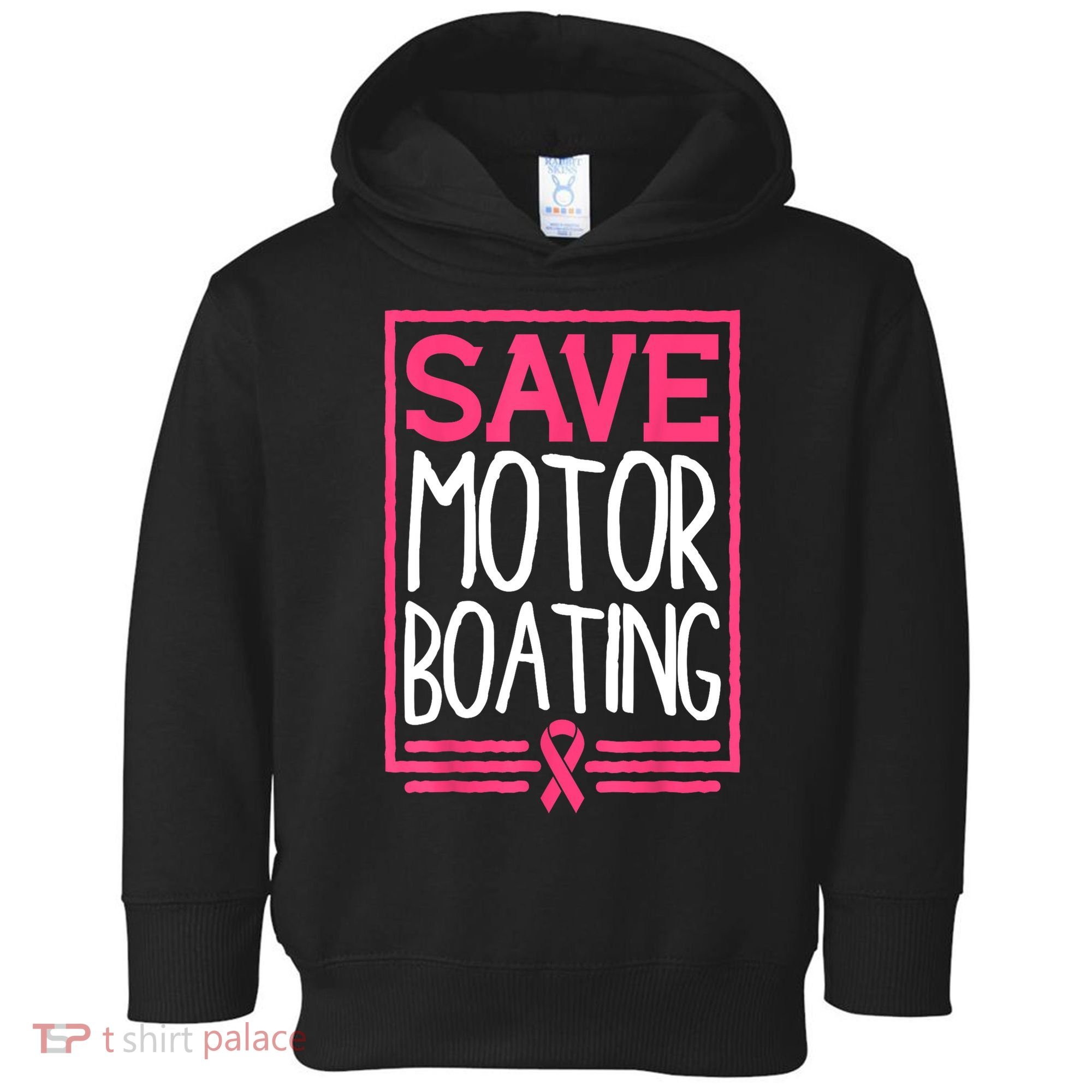 Funny Breast Cancer Save Motor Boating Pin.K Ribbon Gift Toddler Hoodie