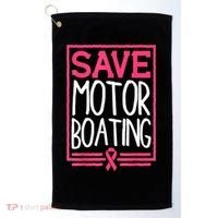 Funny Breast Cancer Save Motor Boating Pin.K Ribbon Gift Golf Towel thumb 0