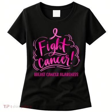 Fight Breast Cancer Awareness Women's T-Shirt