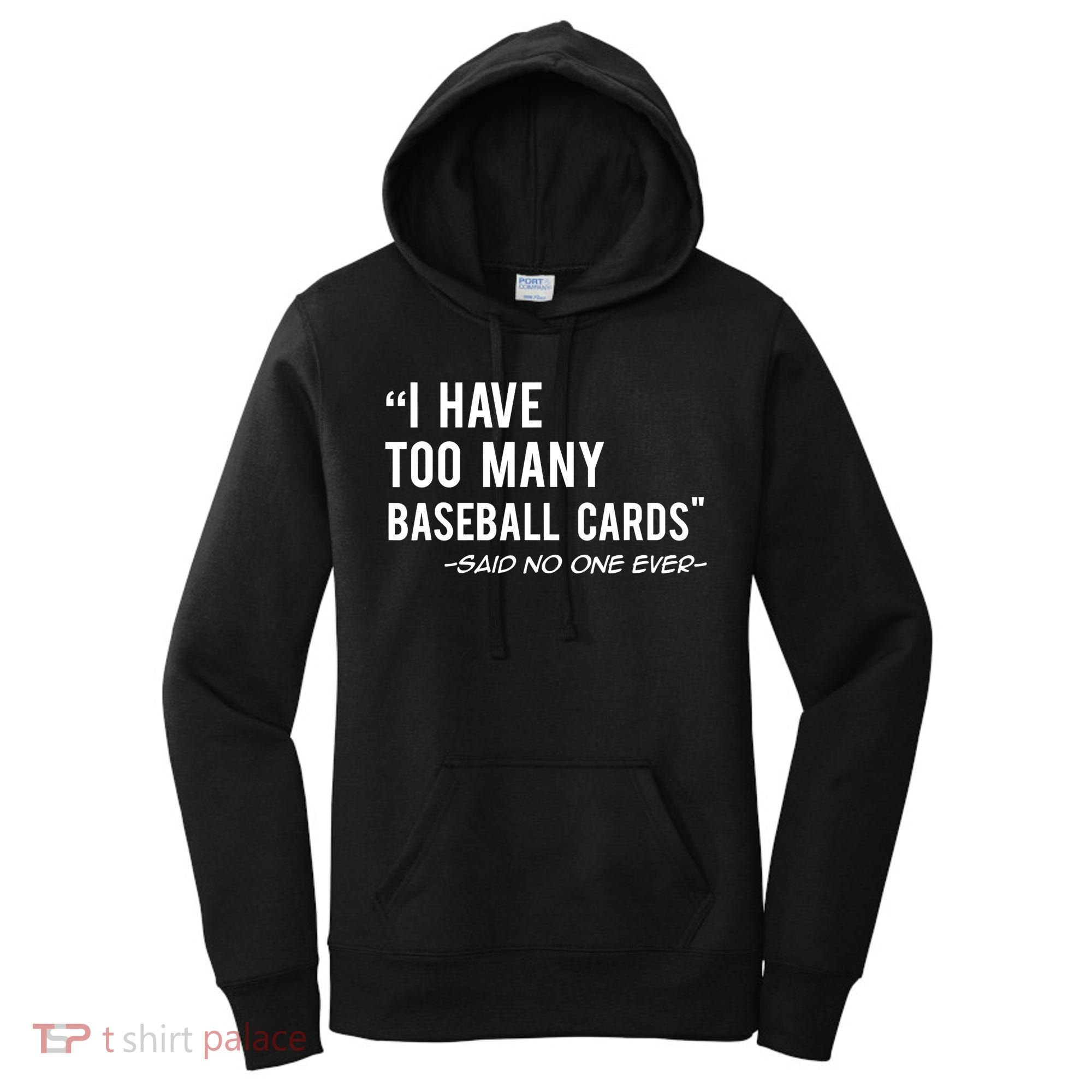 Funny Baseball Cards Collector Gift TShirt TShirt Women's Hoodie