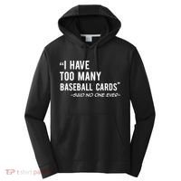 Funny Baseball Cards Collector Gift TShirt TShirt Performance Fleece Hoodie thumb 0