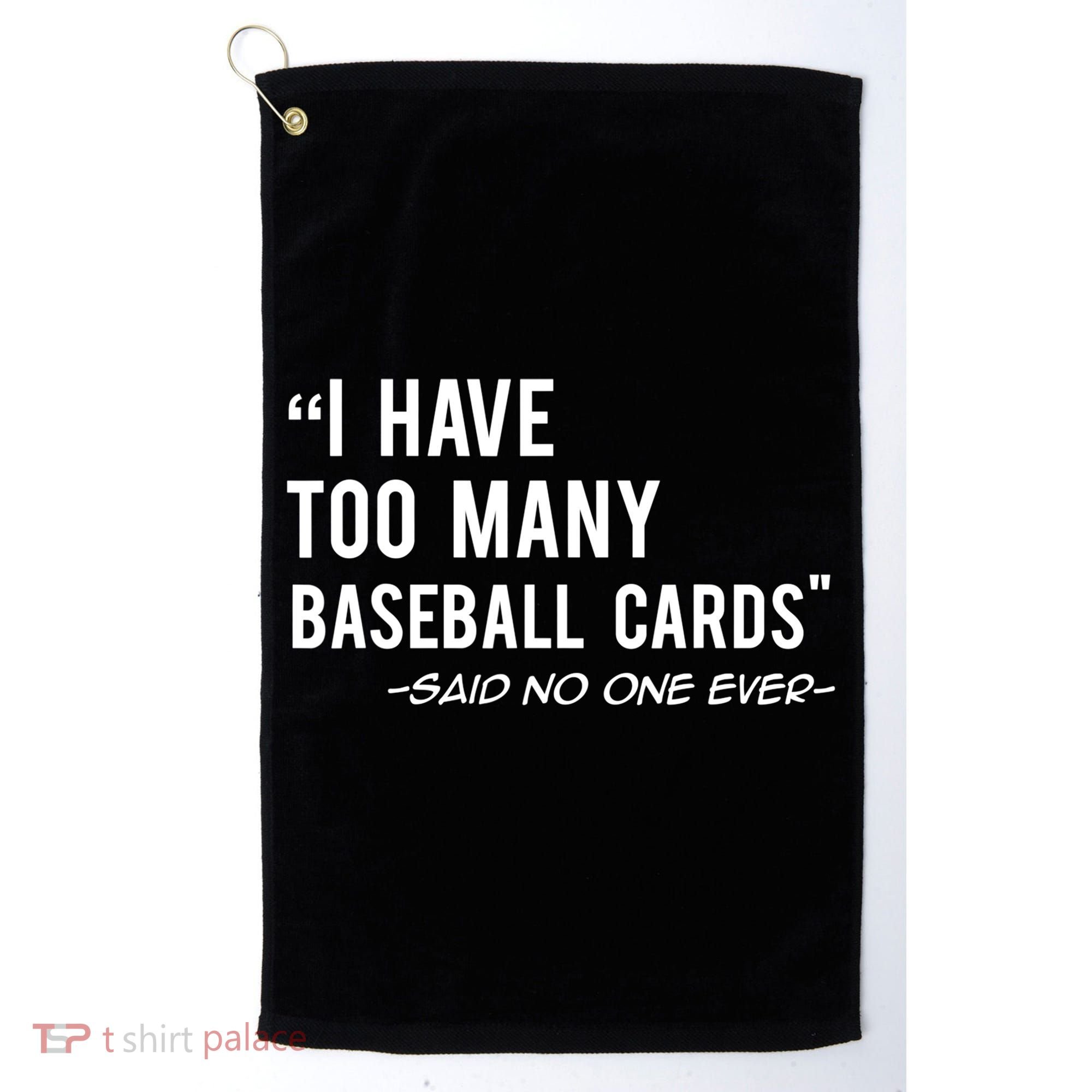 Funny Baseball Cards Collector Gift TShirt TShirt Golf Towel