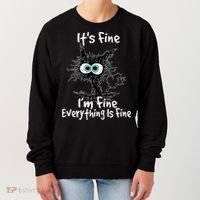 Funny Black Cat It's Fine I'm Fine Everything Is Fine Women's Sweatshirt thumb 0