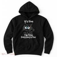 Funny Black Cat It's Fine I'm Fine Everything Is Fine Hoodie thumb 0