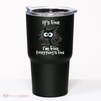 Funny Black Cat It's Fine I'm Fine Everything Is Fine Tumbler thumb 0