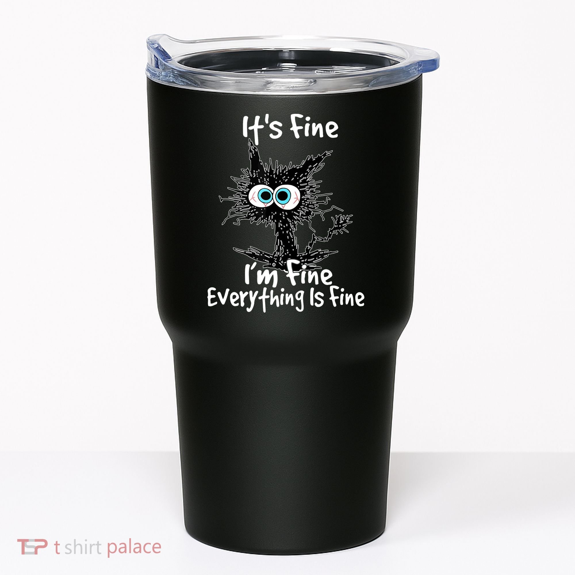 Funny Black Cat It's Fine I'm Fine Everything Is Fine Tumbler