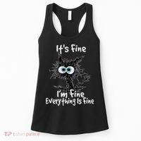 Funny Black Cat It's Fine I'm Fine Everything Is Fine Women's Tank Top thumb 0